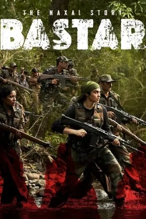 Mp4Moviez Bastar: The Naxal Story 2024 Hindi Full Movie WEB-DL 480p 720p 1080p Download