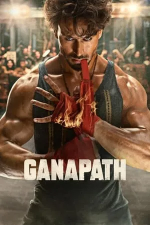 Mp4Moviez Ganapath 2023 Hindi Full Movie HDTVRip 480p 720p 1080p Download